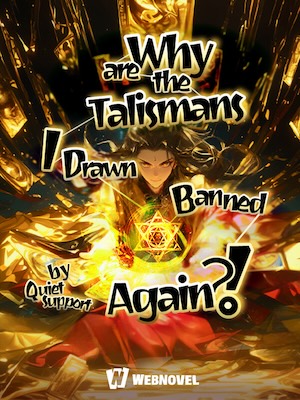 Why are the Talismans I Drawn Banned Again?!